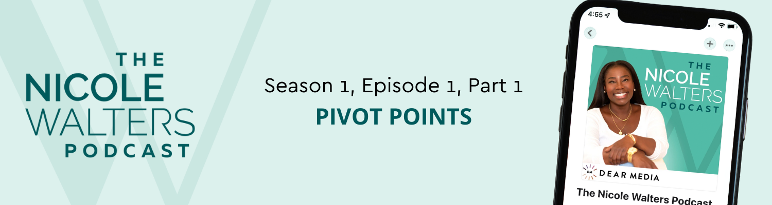 Episode 1, Part 1: Pivot Points