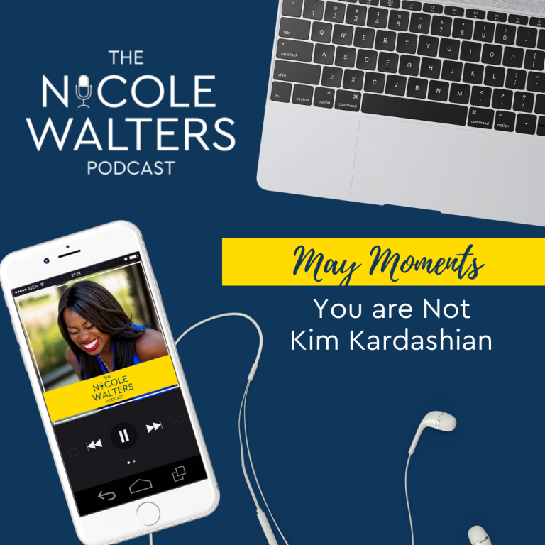 May Moments - You are Not Kim Kardashian