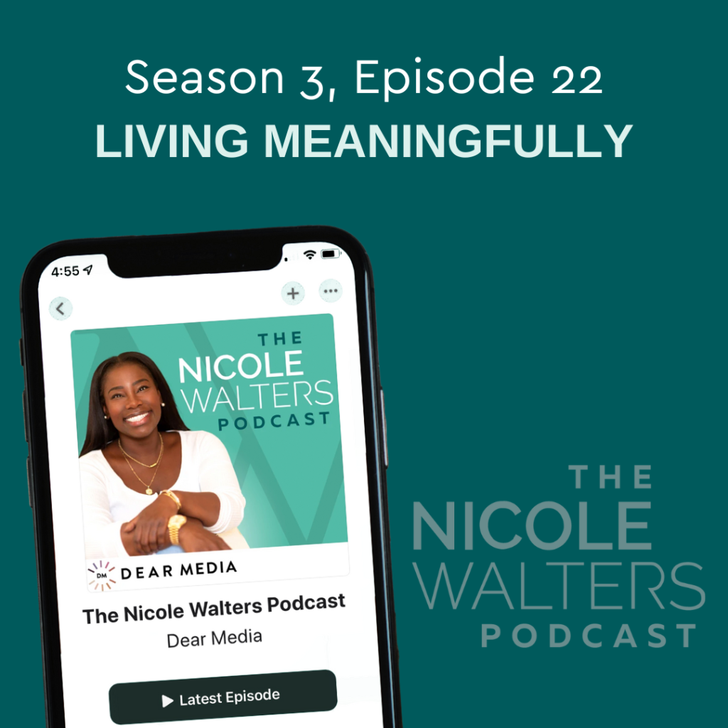 Season 3, Episode 22: Living Meaningfully