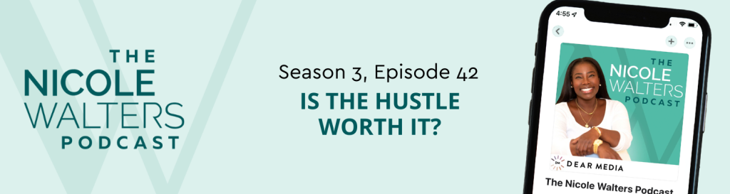 Season 3, Episode 42: Is the hustle worth it?