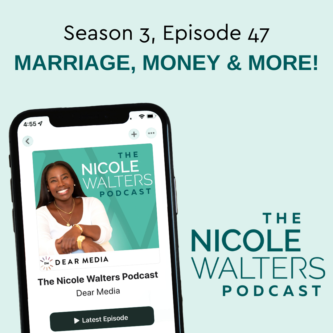Season 3, Episode 47: Marriage, Money & More!
