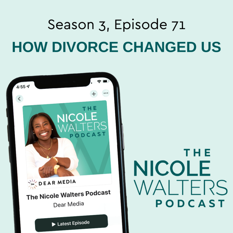 Season 3, Episode 71: How Divorce CHANGED Us