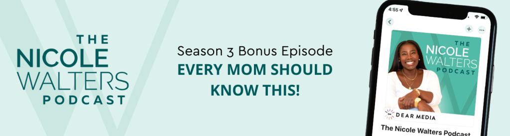 Season 3 Bonus Episode: EVERY mom should know this! 